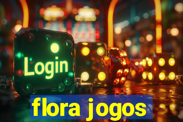 flora jogos